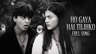 Download lagu Ho Gaya Hai Tujhko | Full Song | DilwaleDulhania Le Jayenge, Shah Rukh Khan, Kajol, Lata Mangeshkar mp3