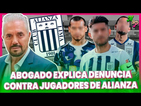 “De 8 a 20 años”: abogado argentino explica grave denuncia contra futbolistas de Alianza Lima | MYP