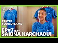Power Your Dreams : La détermination - EP7 (ft. Sakina Karchaoui)