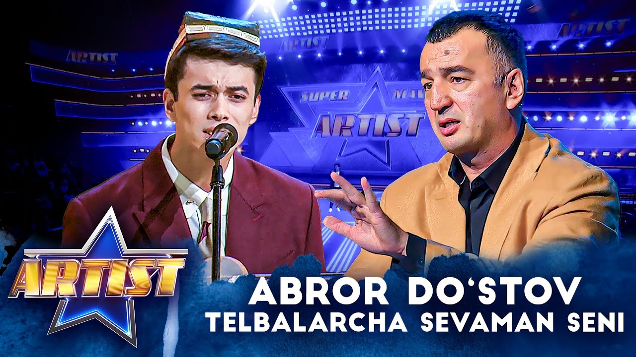 Artist - Super mavsum 9-son - ABROR DO‘STOV | TELBALARCHA SEVAMAN SENI