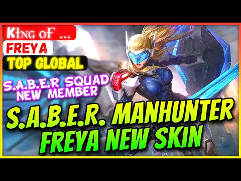 S.A.B.E.R. Manhunter Freya, New Skin Ranked Gameplay [ Top Global Freya ] Kɪɴɢ ᴏғ ... Mobile Legends