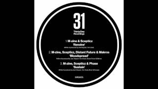 M-zine, Scepticz, Distant Future & Makros   'Bloodspread' ThirtyOne Recordings