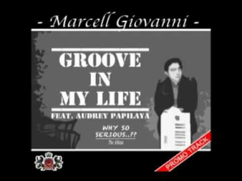 PREVIEW - Groove In My Life (Feat. Audrey Papilaya) - Marcell Giovanni