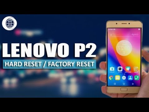 How to Hardreset Lenovo p2