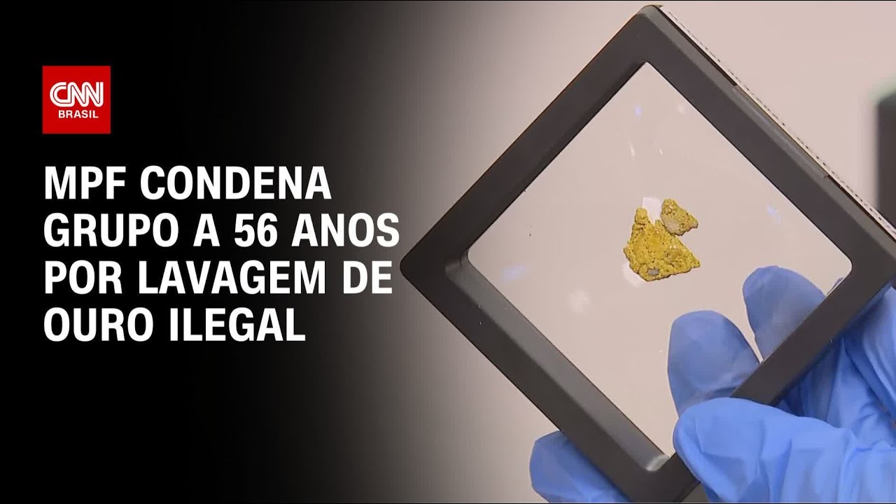 MPF condena grupo a 56 anos por lavagem de ouro ilegal | CNN 360°