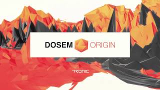 Dosem - Origin (Original Mix)
