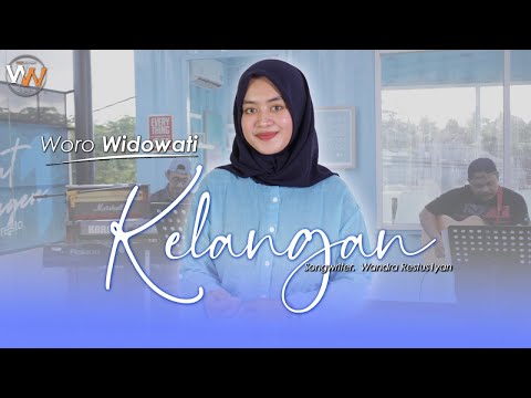 Woro Widowati - Kelangan (Official Music Live)