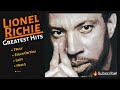LIONEL RICHIE GREATEST HITS
