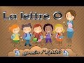 La lettre O - apprendre l'alphabet - Franais Maternelle - pour enfants - 2017