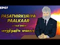 Paasathirkuriya Paalkaar EP07