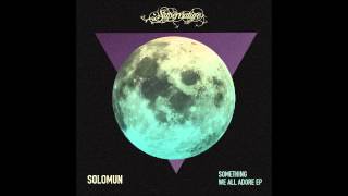 Video thumbnail of "Solomun - Something We All Adore (Original Mix)"