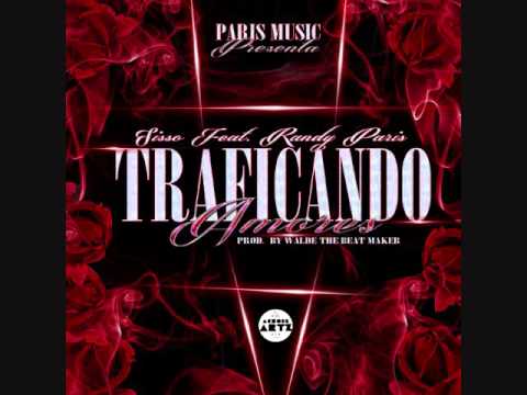 TRAFICANDO AMORES - SISSO FT RANDY PARIS