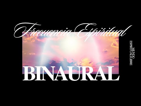 Poderosa Frecuencia Espiritual 11:11 - Atráe Amor, Riqueza, Milagros y Bendiciones Ilimitadas