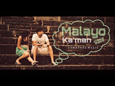 Malayo Ka'man - Sawndass Music (Lyric Video)