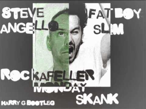 Fatboy Slim & Koen Groeneveld Vs Steve Angello - Rockafeller Monday Skank (Harry G Bootleg)