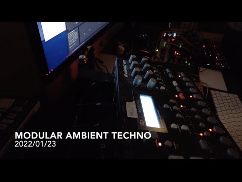 Modular Ambient Techno 2022/01/23