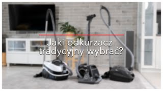 Jaki odkurzacz tradycyjny wybrać? - poradnik - RTV EURO AGD