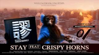 01. Fireinthehole - Stay feat Crispy Horns / 