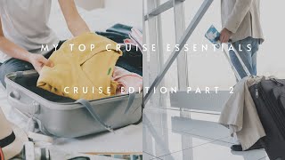 My Top Cruise Essentials Cruise Edition Part 2