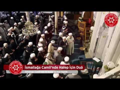 Nedim PAYALAN Hocaefendi tarafından İsmailağa Camiinde Halep için yapılan dua.