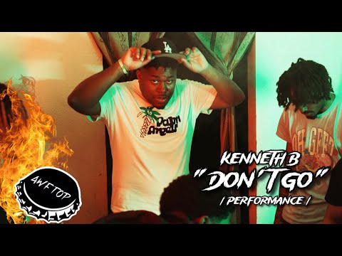 KENNETH B " DON’T GO " | AWFTOP PERFORMANCE