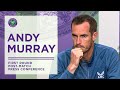 Andy Murray First Round Post-Match Press Conference | Wimbledon 2022