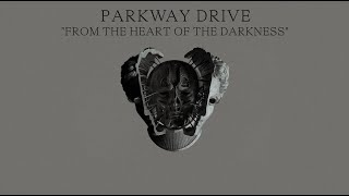 Kadr z teledysku From The Heart Of The Darkness tekst piosenki Parkway Drive