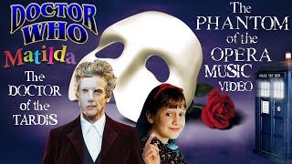 Doctor Who and Matilda - The Phantom of the Opera