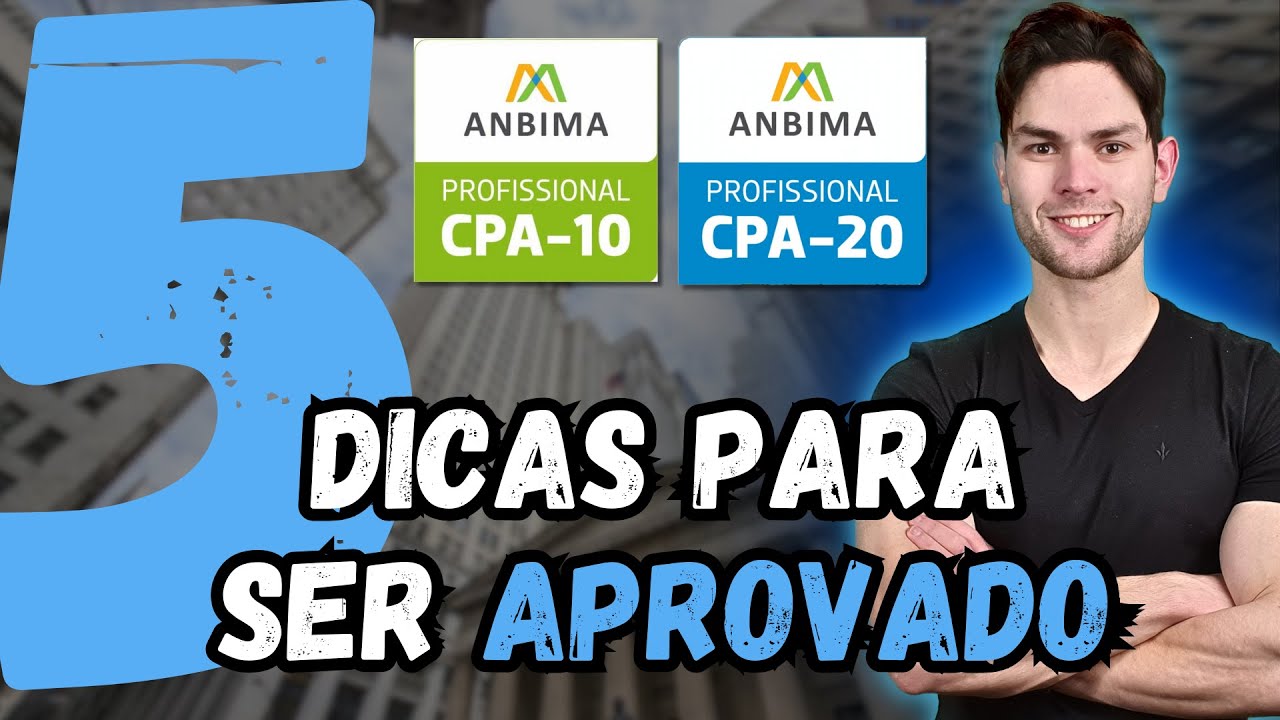 5 Dicas para ser Aprovado na CPA 10 e CPA 20  (as primeiras são mais importantes!)