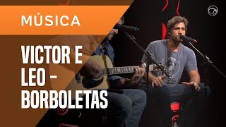 VICTOR E LEO - BORBOLETAS (ACÚSTICO) - AO VIVO NO UOL