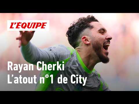 Comment Rayan Cherki va porter City vers le titre