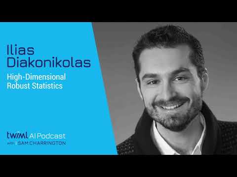 High-Dimensional Robust Statistics with Ilias Diakonikolas - #351