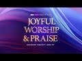 JOYFUL WORSHIP PRAISE 5 11 25