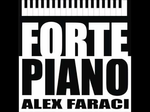 Alex Faraci - Forte Piano © (original mix) 2011 We Love Publishing