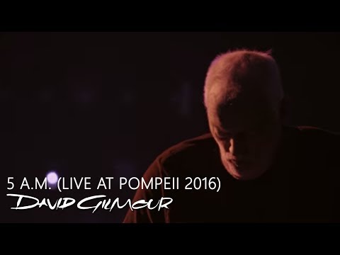 David Gilmour - 5 A.M. (Live At Pompeii)
