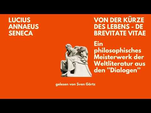 🎧 Seneca – Von der Kürze des Lebens | Philosophie | Hörbuch | De brevitate vitae | Sven Görtz liest