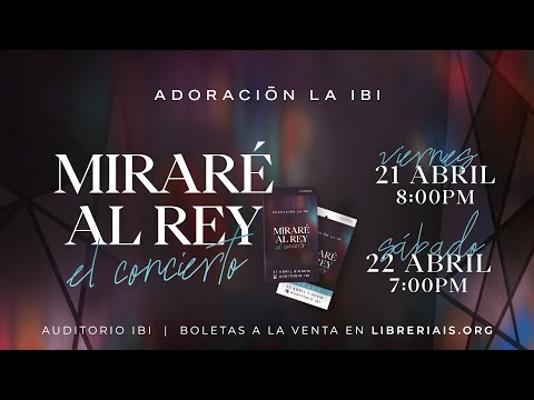 Promo - Concierto Miraré al Rey | Adoración La IBI