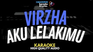 Download lagu VIRZHA - AKU LELAKIMU KARAOKE Lirik mp3 Download lagu VIRZHA - AKU LELAKIMU KARAOKE Lirik mp3