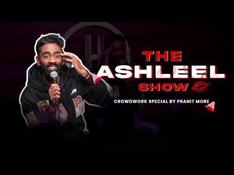 The Ashleel Show | Pranit More | Stand-Up Comedy | Crowd Work Special
