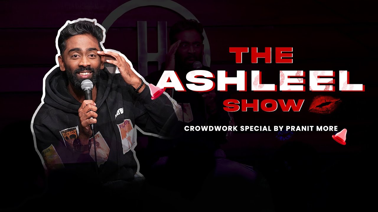 The Ashleel Show | Pranit More | Stand-Up Comedy | Crowd Work Special