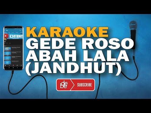 Abah Lala - Gede Roso ( Karaoke Jandhut Koplo )