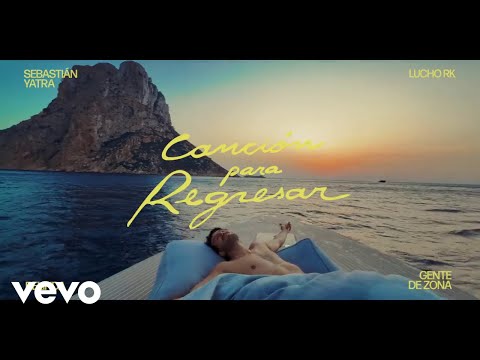 Sebastián Yatra, Lucho RK, Belinda, Gente De Zona - CANCIÓN PARA REGRESAR