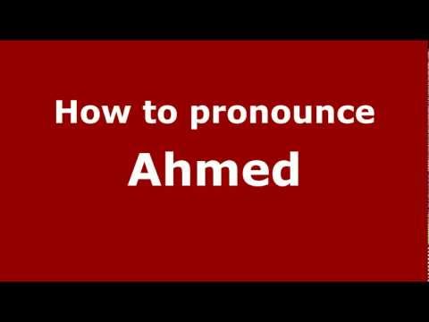 How to Pronounce Ahmed - PronounceNames.com