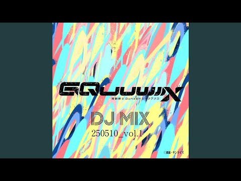 ジークアクス・ノンストップ・メドレー【機動戦士Gundam GQuuuuuuX】