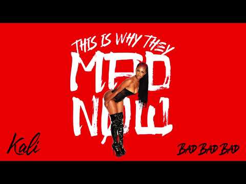 Kaliii Bad Bad Bad