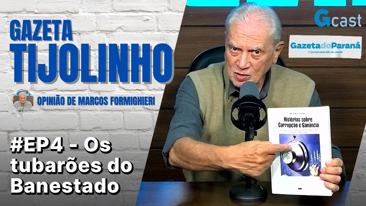 TIJOLINHO – MARCOS FORMIGHIERI | #EP4 – Tubarões do Banestado