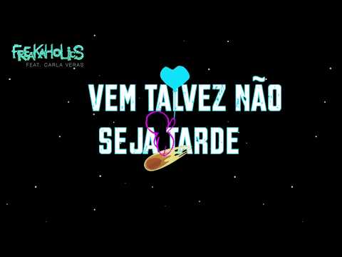 FreaKaholics ft. Carla Veras - Pode Ser (Lyric Video)