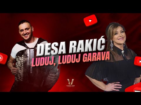 DESA RAKIĆ & VOJKAN JOVIĆ(ORK. KOBRE) - LUDUJ, LUDUJ GARAVA