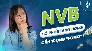 Giải mã mức tăng 25% của cổ phiếu NVB: Có liên quan đến Sun Group?