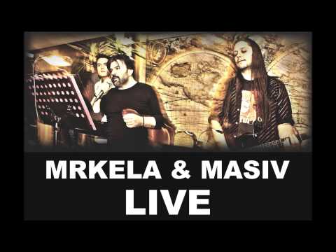 IGOR MRKELA & MASIV - LJEPŠA OD NOĆI /// LIVE